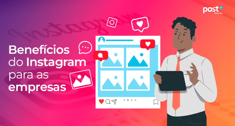 Benefícios do Instagram para as empresas