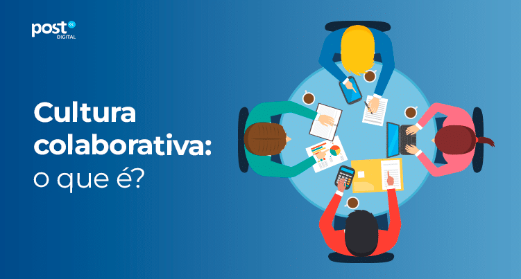 Cultura colaborativa: o que é?