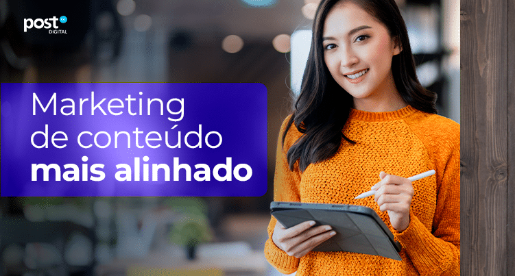 Marketing de conteúdo mais alinhado