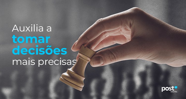 Auxilia a tomar decisões mais precisas