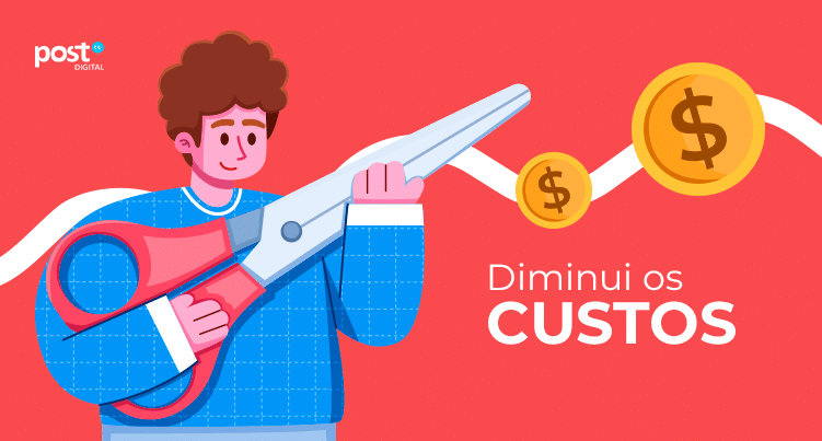 Diminui os custos
