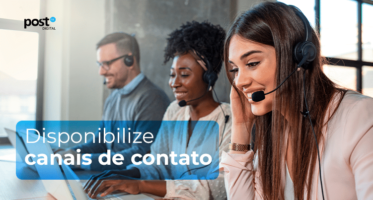 Disponibilize canais de contato