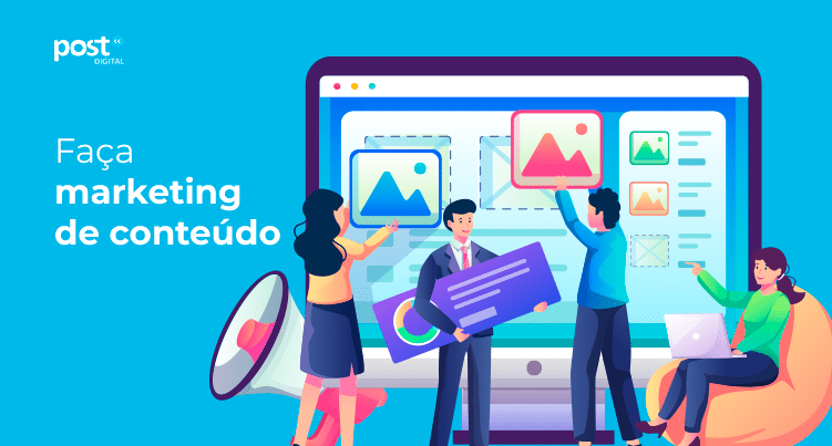 Faça marketing de conteúdo