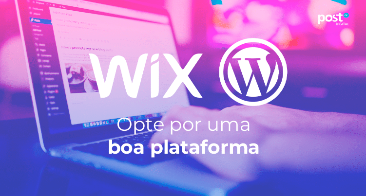 Opte por uma boa plataforma