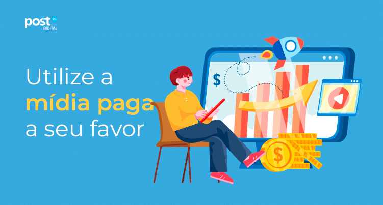 Utilize a mídia paga a seu favor