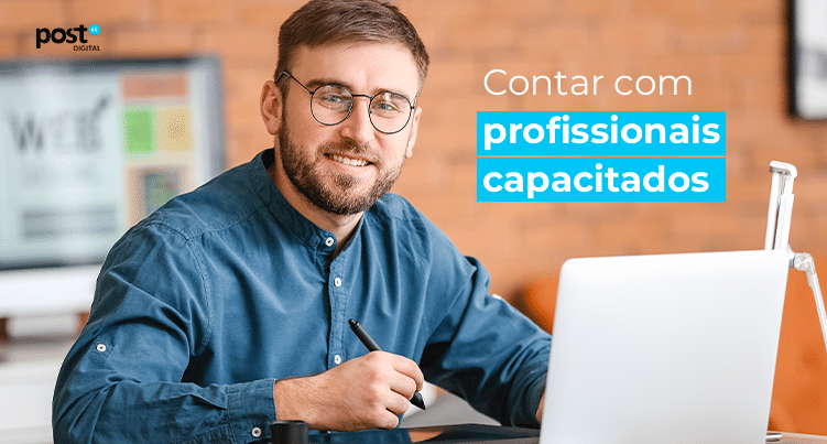 Contar com profissionais capacitados