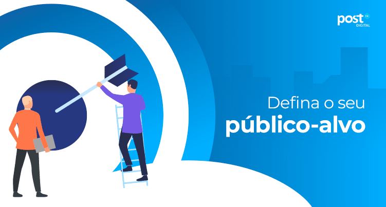 Defina o seu público-alvo