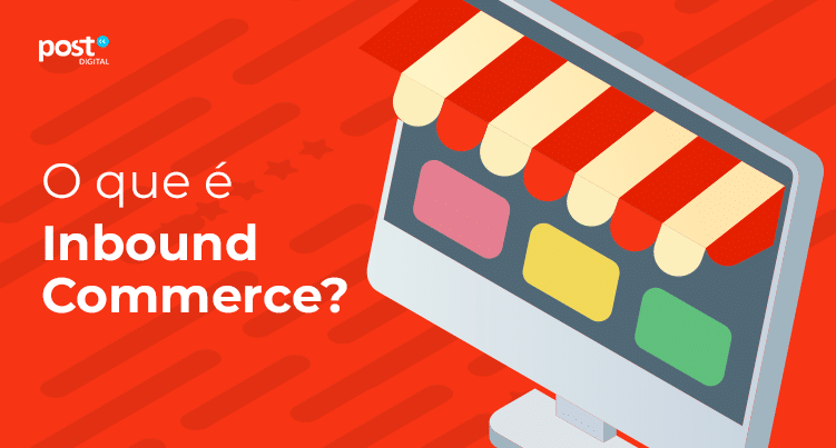 O que é Inbound Commerce?