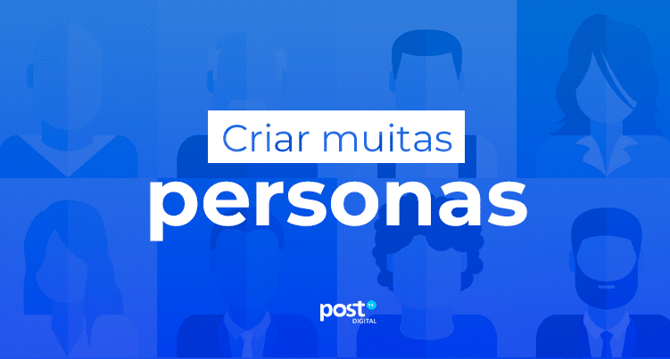 Criar muitas personas
