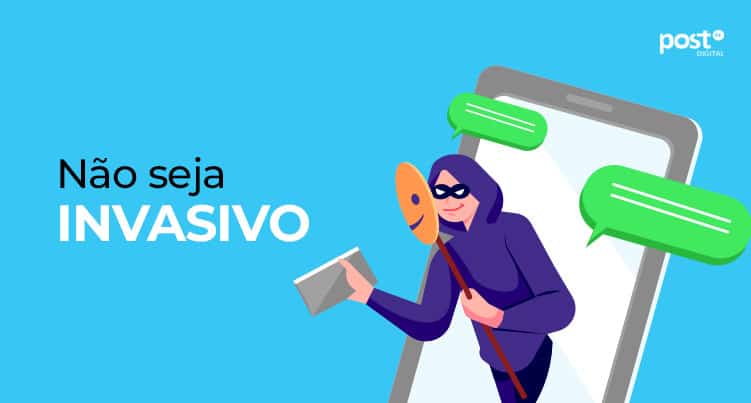 Não seja invasivo
