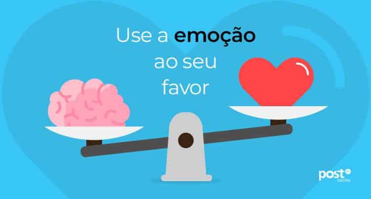 Use a emoção ao seu favor