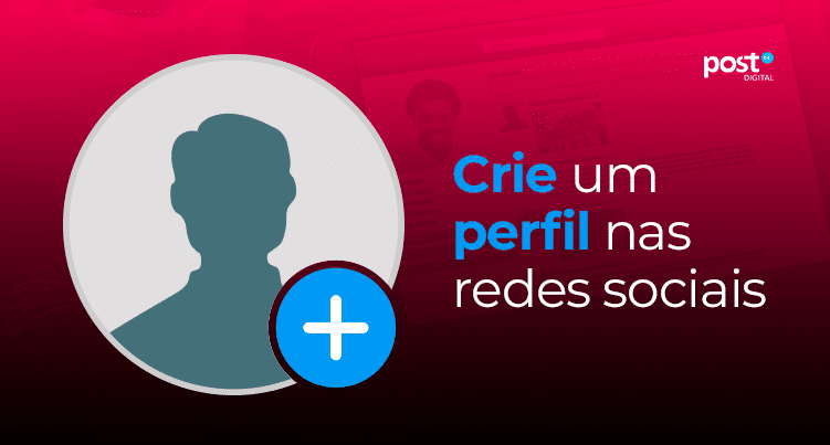 Crie um perfil nas redes sociais