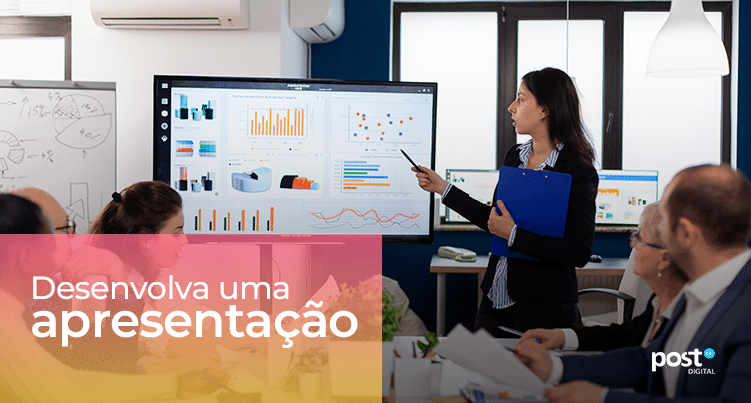 Desenvolva uma apresentação