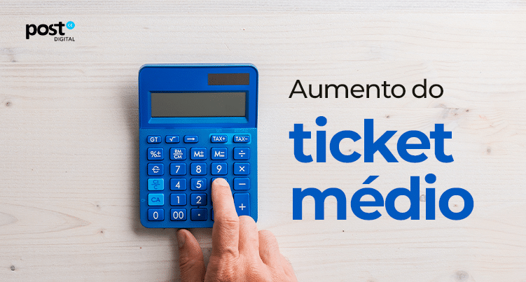 Aumento do ticket médio