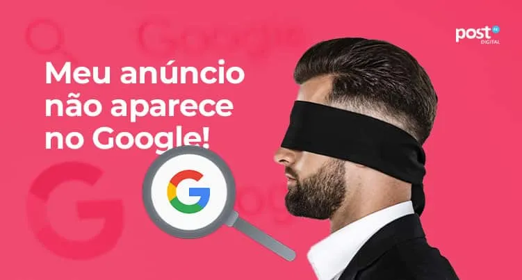 Meu anúncio não aparece no Google