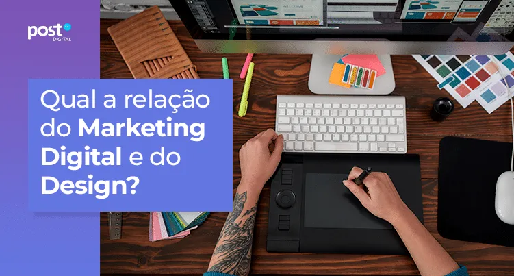 Qual a relação do Marketing Digital e do Design?